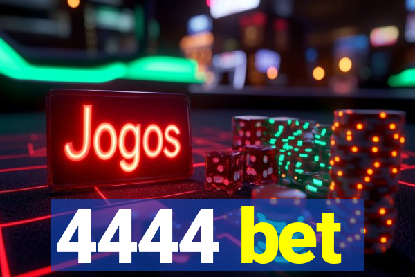 4444 bet